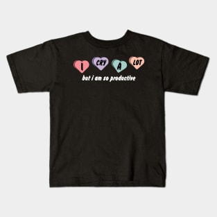 I Cry A Lot Kids T-Shirt